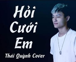 Hỏi Cưới Em Remix - Hoàng Minh - Thái Quỳnh Cover